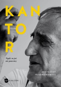 Kantor. Nigdy tu już nie powrócę