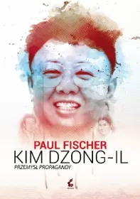 Kim Dzong II. Przemysł propagandy