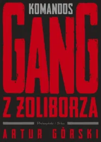 Komandos. Gang z Żoliborza