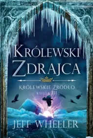 Królewski zdrajca. Królewskie Źródło. Księga III