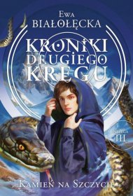 Kroniki Drugiego Kręgu. Tom 3. Kamień na szczycie