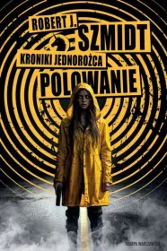 Kroniki Jednorożca. Polowanie