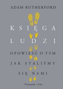 Księga ludzi. Opowieść o tym, jak staliśmy się nami