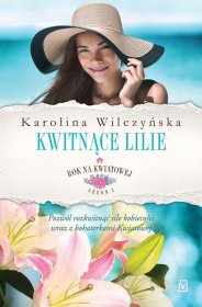 Kwitnące lilie / Rok na Kwiatowej. Tom 6