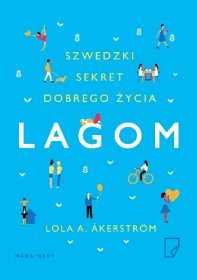 Lagom. Szwedzki sekret dobrego życia