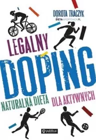Legalny doping. Naturalna dieta dla aktywnych