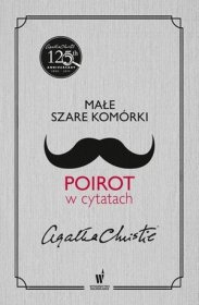 Małe szare komórki. Poirot w cytatach