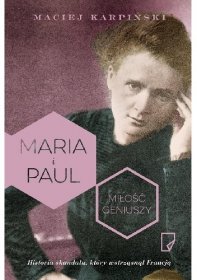 Maria i Paul. Miłość geniuszy