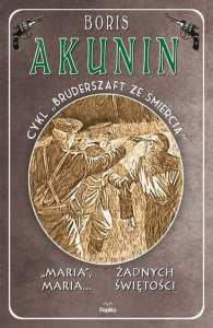 Maria, Maria... Żadnych świętości. Bruderszaft ze śmiercią. Tom 4
