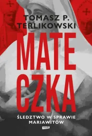 Mateczka. Śledztwo w sprawie mariawitów
