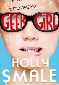 GEEK GIRL TOM 1 Modelka z przypadku