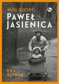 Mój ojciec Paweł Jasienica