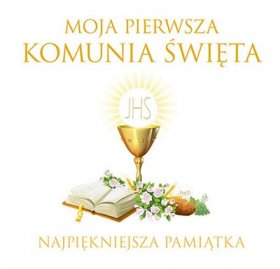 Moja Pierwsza Komunia Święta. Najpiękniejsza pamiątka
