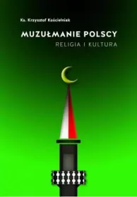 Muzułmanie Polscy. Religia i kultura