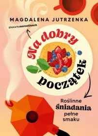 Na dobry początek. Roślinne 