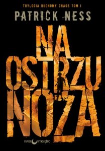 Na ostrzu noża / Ruchomy chaos. Tom 1