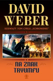 Na znak tryumfu. Schronienie. Tom 9