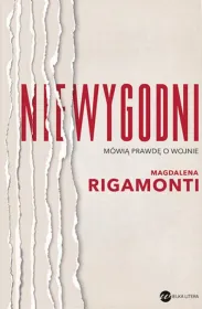 Niewygodni. Mówią prawdę o wojnie