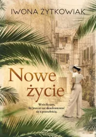 Nowe życie - Iwona Żytkowiak