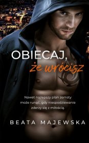Obiecaj, że wrócisz. Zapomnij, że istniałem. Tom 3