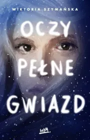 Oczy pełne gwiazd. Gwiazdy. Tom 1