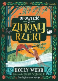 Opowieść z Zielonej Rzeki. Zielona Rzeka. Tom 1