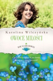 Owoce miłości / Rok na Kwiatowej. Tom 4