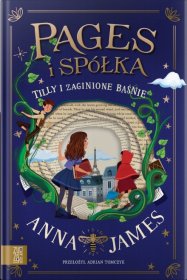 Pages i spółka. Tilly i zaginione baśnie