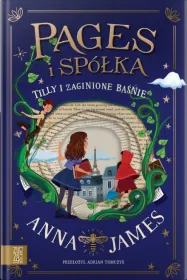 Pages i spółka. Tilly i zaginione baśnie
