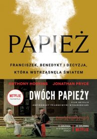 Papież. Franciszek, Benedykt i decyzja, która wstrząsnęła światem