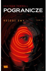 Pogranicze / Tom 2. Księgi Ewy