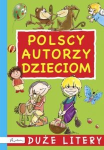 Polscy autorzy dzieciom. Duże litery