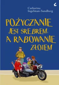 Pożyczanie jest srebrem, a rabowanie złotem