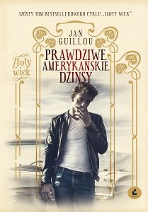 Prawdziwe amerykańskie dżinsy / Złoty Wiek. Tom 6