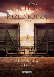 Przed Burzą. Czas Honoru. Tom 2 (OUTLET)