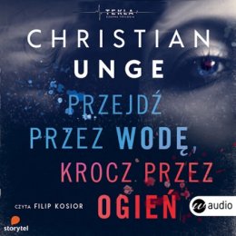 Przejdź przez wodę, krocz przez ogień / Audiobook 1CD MP3