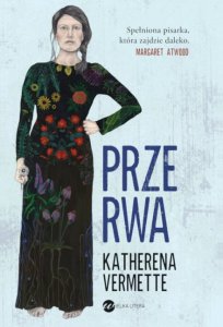 Przerwa - Katherena Vermette