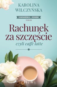 Rachunek za szczęście, czyli caffe latte