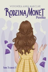 Rodzina Monet. Perełka. Tom 3. Część 1
