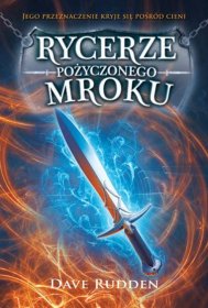 Rycerze pożyczonego mroku