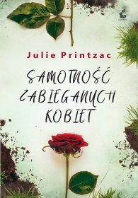 Samotność zabieganych kobiet