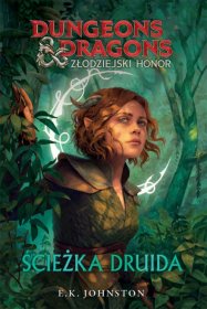 Ścieżka druida. Dungeons & Dragons. Złodziejski honor