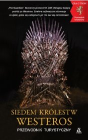 Siedem Królestw Westeros. Przewodnik turystyczny