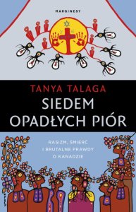 Siedem opadłych piór. Rasizm, śmierć i brutalne prawdy o Kanadzie