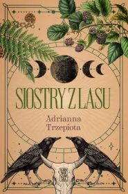 Siostry z lasu. Tom 1