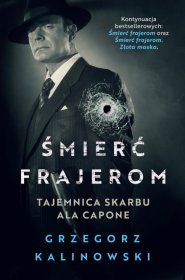 Śmierć frajerom. Tajemnica skarbu Ala Capone. Tom 3