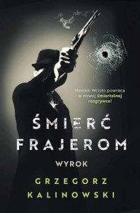 Śmierć frajerom. Wyrok. Tom 4