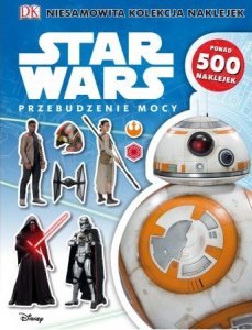 Star Wars. Przebudzenie mocy. Niesamowita kolekcja naklejek 