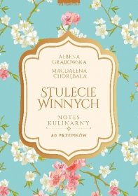 Stulecie Winnych. Notes kulinarny