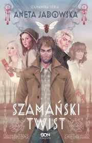 Szamański twist. Szamańska seria. Tom 3